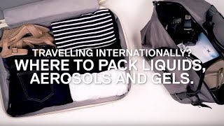 Travelling Internationally Where to pack Liquids Aerosols and Gels [upl. by Durrell]