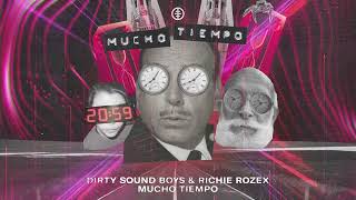 Dirty Sound Boys amp Richie Rozex  Mucho Tiempo Official Audio [upl. by Cicenia]