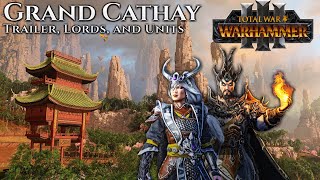 GRAND CATHAY TRAILER LORDS AND UNITS  Total War Warhammer 3 [upl. by Cardinal]