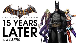 Revisiting Arkham Asylum 15 Years Later feat Lando [upl. by Adnahs]