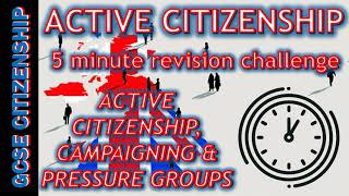 🇬🇧GCSE Citizenship🇬🇧 5 minute revision  Active citizenship campaigning amp pressure groups [upl. by Amaso]