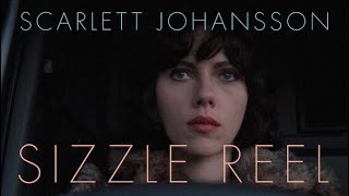 Scarlett Johansson  Sizzle Reel [upl. by Audette]