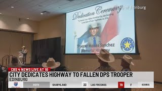 Edinburg dedicates highway to fallen DPS Trooper [upl. by Carothers471]