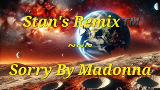 Stans Remix of Sorry by Madonna [upl. by Lewap]