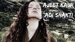 Ajeet Kaur  Adi Shakti Extended Version [upl. by Kaitlynn]