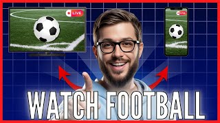 How To Watch Football Match Live  Mobile amp PC Legally  Watch Football Match Live Online Free [upl. by Reivax]