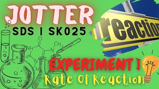 SDS SK025  JOTTER  Experiment 1 Rate of Reaction [upl. by Asinla]