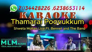 Thamarai Poovukkum  Shweta Mohan Live Ft Bennet and The Band  karaoke tamil swethamohan [upl. by Ellehcen908]