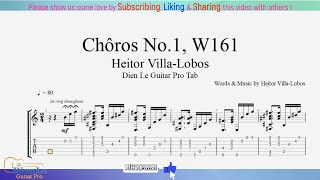 Chôros No1 W161  Heitor VillaLobos  for Guitar Tutorial with TABs [upl. by Ardnassac]