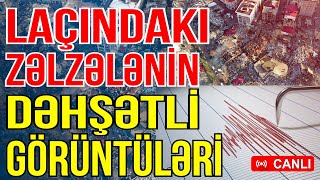 Laçındakı zəlzələnin dəhşətli görüntüləri  Sosial Media Gündəmi  Media Turk TV [upl. by Ave]