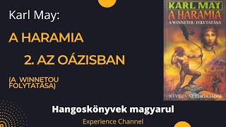 Karl May A haramia  2 Az oázisban Hangoskönyv [upl. by Hilario]