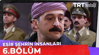 Esir Şehrin İnsanları 6 Bölüm [upl. by Formica]