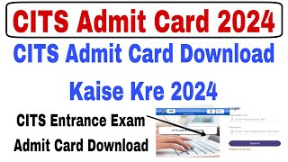 CITS Admit Card Download Kaise Kare 2024  CITS Admit Card Download 2024  CTI Admit Card 2024 [upl. by Drawyah]