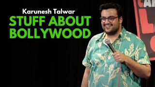 Stuff About Bollywood  Stand Up Comedy by Karunesh Talwar [upl. by Naid]