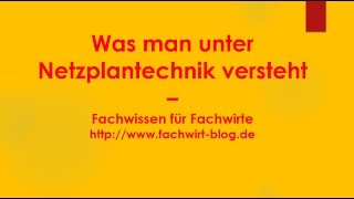 Was man unter Netzplantechnik versteht  Fachwissen für Fachwirte [upl. by Berkly]