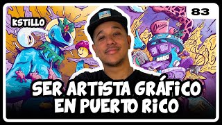 La Cruda Realidad Detrás de ser Ilustrador en Puerto Rico  Kstillo  Podcast 83 [upl. by Bevon475]