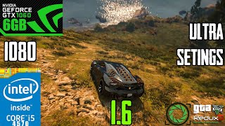 GTA V Redux 16 gtx 1060 6GB i5 4570 Ultra Settings Gameplay [upl. by Walrath]