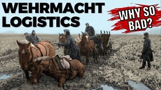 Why were Wehrmacht Logistics so bad [upl. by Farley]