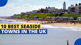 10 Best Seaside Towns in the UK [upl. by Beaner]