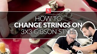 How To Change Strings Like The Pros Part 4  3x3 Gibson Style Tuners [upl. by Ramsay]