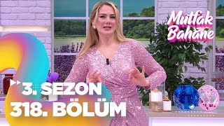 Mutfak Bahane 3 Sezon 318 Bölüm [upl. by Lledniw]