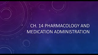 Chapter 14 Pharmacology and Medication Administration [upl. by Holladay]