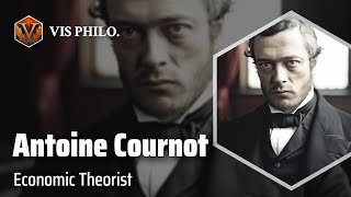 Antoine Augustin Cournot Shaping Economic Analysis｜Philosopher Biography [upl. by Adiv856]