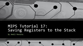 MIPS Tutorial 17 Saving Registers to the Stack [upl. by Marola]