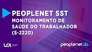 40  Peoplenet SST  Monitoramento de saúde do trabalhador S2220 [upl. by Scammon857]