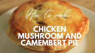 Chicken Mushroom And Camembert Pie  Delicious And Creamy [upl. by Verdie]