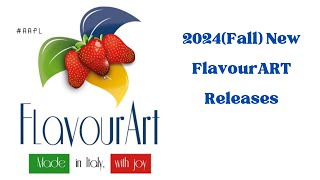 2024 Fall FlavourArt Releases [upl. by Ecydnarb]