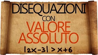 Disequazioni con Valore Assoluto [upl. by Burrows842]