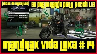 GTA 5 ONLINE  MANDRAK VIDA LOKA 14  SE PREPARANDO PARA O PATCH 113 [upl. by Earlene739]