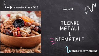 Chemia klasa 7 Lekcja 33  Tlenki metali i niemetali [upl. by Nagap893]