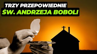 TRZY Przepowiednie Św Andrzeja Boboli Powrót do Wartości Chrześcijańskich [upl. by Jobe170]