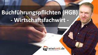 Buchführungspflichten HGB  Wirtschaftsfachwirt ► wiwiwebde [upl. by Nidnarb163]