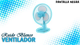 RUIDO BLANCO VENTILADOR  fan white noise  lüftergeräusche  bruit ventilateur [upl. by Refotsirk]