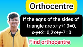 find orthocentre if the sides of triangle are xy100 xy20 2xy70 [upl. by Alanna]