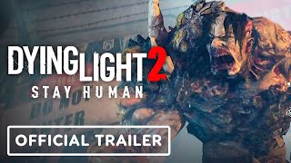 Dying Light 2 Stay Human  Official Gameplay Trailer [upl. by Weeks]