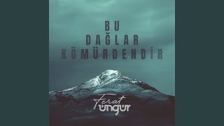 Bu Dağlar Kömürdendir [upl. by Borroff562]