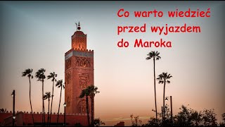 Co warto wiedzieć przed wyjazdem do Maroka Maroko [upl. by Izawa]