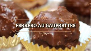 Comment faire des Ferrero Rocher maison recette aux Gaufrettes [upl. by Oetomit]