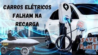 CARROS ELÉTRICOS  O PROBLEMA ESTÁ NA RECARGA [upl. by Anuaik]