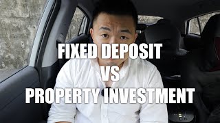 ASKING SEAN 265  FIXED DEPOSIT VERSUS PROPERTY INVESTMENT [upl. by Ahtelat]