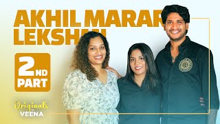 2nd Part of Akhil Marar and wife Rajalekshmi Akhil  Interview  Originals by Veena  Episode 3 4K [upl. by Blackmun]