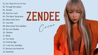 ZENDEE SONG COMPILATION 2021  Greatest Hits Of ZENDEE  ZENDEE PLAYLIST 2021 [upl. by Chu]