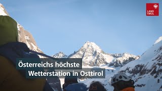 Österreichs höchste Wetterstation in Osttirol [upl. by Eneres]