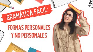 Formas personales y no personales del verbo  LENGUA CASTELLANA FÁCIL 📚 [upl. by Thorn]