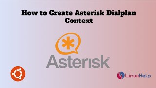 How to Create Asterisk Dialplan Context [upl. by Asina382]