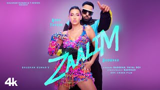 ZAALIM Official Music Video Badshah Nora Fatehi  Payal Dev  Abderafia El Abdioui  Bhushan K [upl. by Nilek]